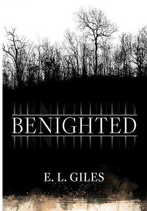 Benighted by E.L. Giles