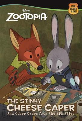 The Stinky Cheese Caper (And Other Cases from the ZPD Files) (Disney Zootopia) by Cory Loftis, Greg Trine