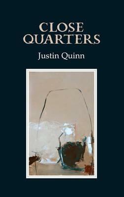 Close Quarters by Justin Quinn