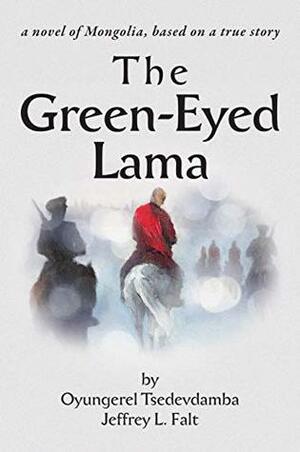 The Green Eyed Lama by Oyungerel Tsedevdamba, Jeffrey Falt