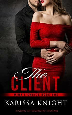 The Client by Karissa Knight