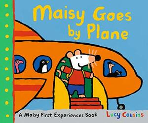 Maisy Goes By Plane by Lucy Cousins