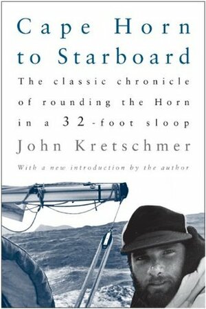 Cape Horn to Starboard by John Kretschmer