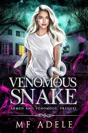 Venomous as a Snake by M.F. Adele, M.F. Adele