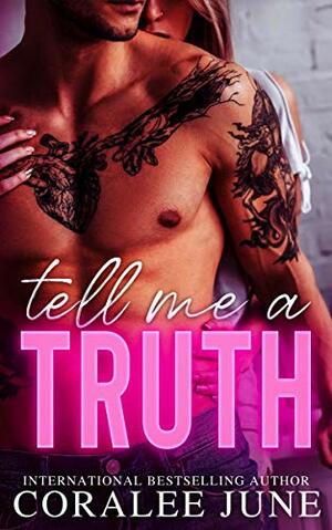 Tell Me a Truth by Coralee June