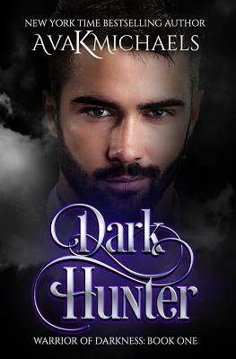 Warrior of Darkness: Dark Hunter by Ava K. Michaels