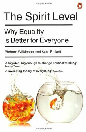 The Spirit Level: Why Equality Is Better for Everyone by Richard G. Wilkinson