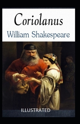 Coriolanus Illustrated by William Shakespeare