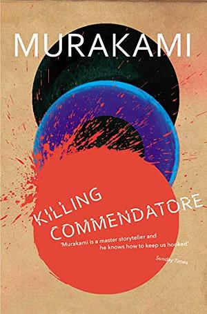 Killing Commendatore by Haruki Murakami