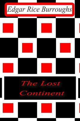 The Lost Continent by Edgar Rice Burroughs