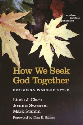 How We Seek God Together by Mark Stamm, Linda Clark, Joanne Swenson