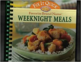 Weeknight Meals: Fix It Quick (Favorite Brand Names) by Louis Weber, Publications International Ltd