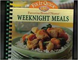 Weeknight Meals: Fix It Quick (Favorite Brand Names) by Publications International Ltd, Louis Weber