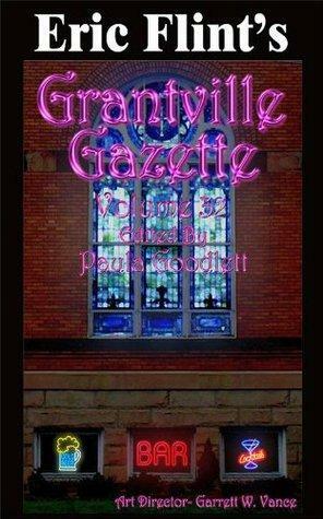 Grantville Gazette, Volume 32 by Paula Goodlett
