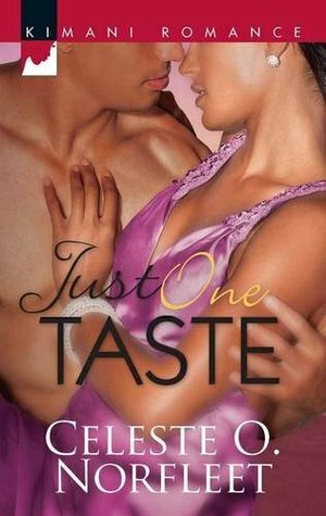 Just One Taste by Celeste O. Norfleet