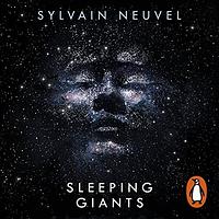 Sleeping Giants by Sylvain Neuvel