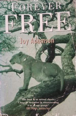 Forever Free: Elsa's Pride by Joy Adamson
