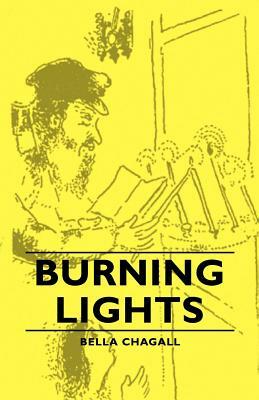 Burning Lights by Bella Chagall