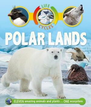 Life Cycles: Polar Lands by Sean Callery