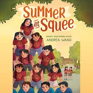 Summer at Squee by Andrea Wang