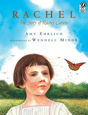 Rachel: The Story of Rachel Carson by Amy Ehrlich