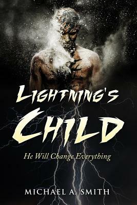 Lightning's Child by Michael A. Smith