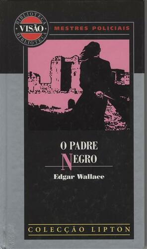 O Padre Negro by Edgar Wallace