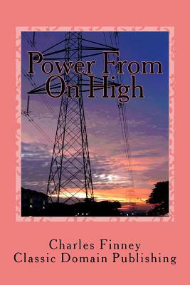 Power From On High by Charles Finney