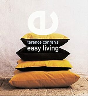 Terence Conran's Easy Living by Terence Conran