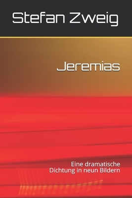 Jeremias: Eine dramatische Dichtung in neun Bildern by Stefan Zweig