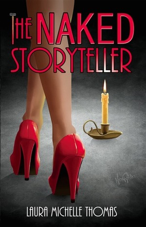 The Naked Storyteller by Laura Michelle Thomas