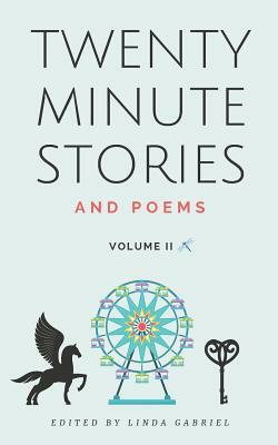 Twenty-Minute Stories and Poems Volume II by Brandon D. Reim, Marcela Grad, Mary Elizabeth Holmes