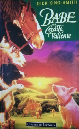 Babe, el cerdito valiente by Dick King-Smith