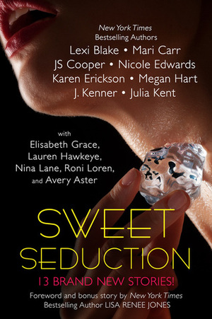 Sweet Seduction Boxed Set by Mari Carr, Julia Kent, Megan Hart, Brenda Novak, Karen Erickson, Avery Aster, J.S. Cooper, Lisa Renee Jones, J. Kenner, Nina Lane, Lauren Hawkeye, Nicole Edwards, Elisabeth Grace, Lexi Blake, Roni Loren