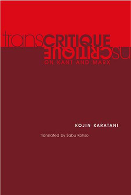Transcritique: On Kant and Marx by Kojin Karatani