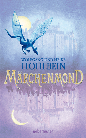 Märchenmond by Barbara Guggemos, Heike Hohlbein, Wolfgang Hohlbein, Stafford Hemmer