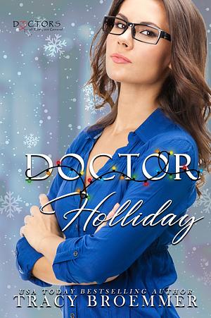 Doctor Holliday  by Tracy Broemmer