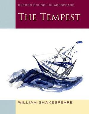 The Tempest: Oxford School Shakespeare by William Shakespeare