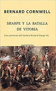 Sharpe y la batalla de Vitoria/ Sharpe's Honour by Bernard Cornwell