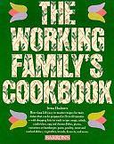 The Working Family's Cookbook by Irena Chalmers