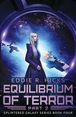 Equilibrium of Terror: Part 2 by Eddie R. Hicks