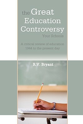 The Great Education Controversy by Ray Bryant