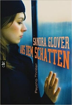 Aus dem Schatten by Sandra Glover