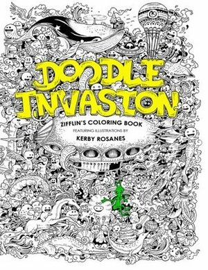 Doodle Invasion: Zifflin's Coloring Book by Kerby Rosanes, Zifflin