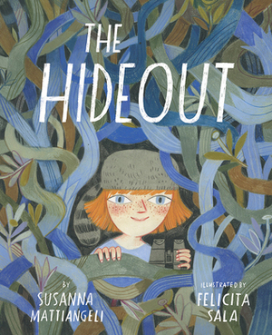 The Hideout by Felicita Sala, Susanna Mattiangeli