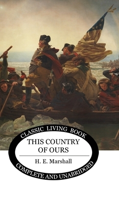 This Country of Ours by H. E. Marshall