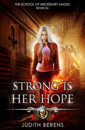 Strong is Her Hope by Michael Anderle, Martha Carr, Judith Berens