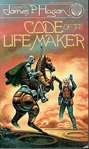 Code of the Lifemaker by James P. Hogan