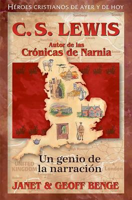 C.S. Lewis: Autor de Las Cronicas de Narnia - Un Genio de la Narracion by Geoff Benge, Janet Benge