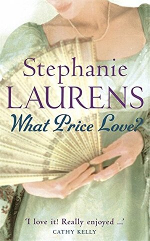 What Price Love? by Stephanie Laurens